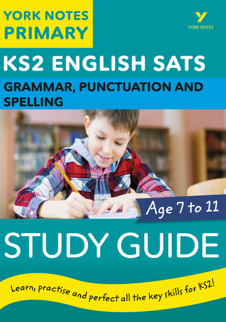 English SATs Grammar, Punctuation and Spelling Study Guide: York Notes for KS2