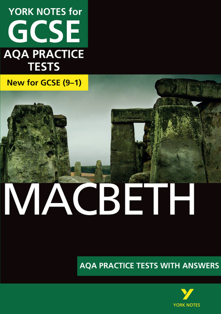 Macbeth AQA Practice Tests: York Notes for GCSE (9-1)