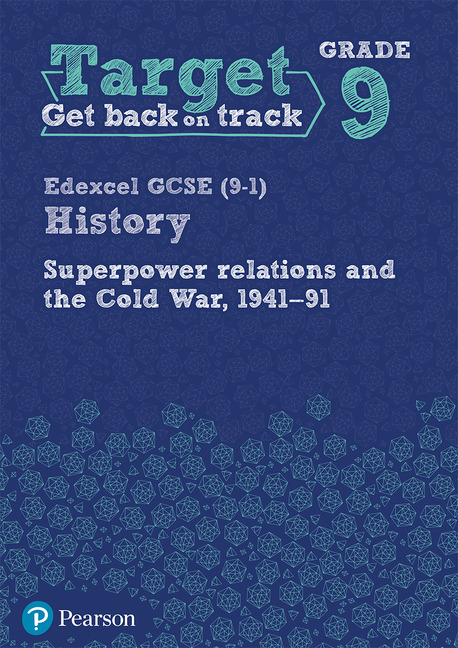 Target Grade 9 Edexcel GCSE (9-1) Superpower Relations and the Cold War