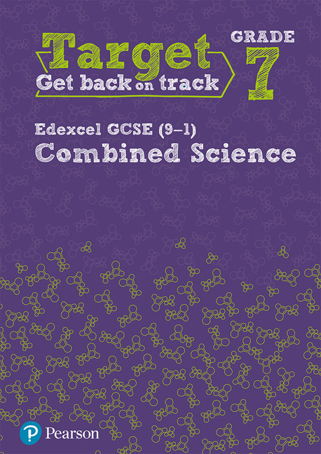 Target Grade 7 Edexcel GCSE (9-1) Combined Science Intervention Workbook