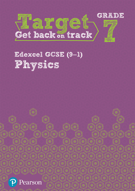 Target Grade 7 Edexcel GCSE (9-1) Physics Intervention Workbook