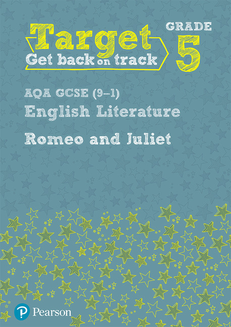 Target Grade 5 Romeo and Juliet AQA GCSE (9-1) Eng Lit Workbook