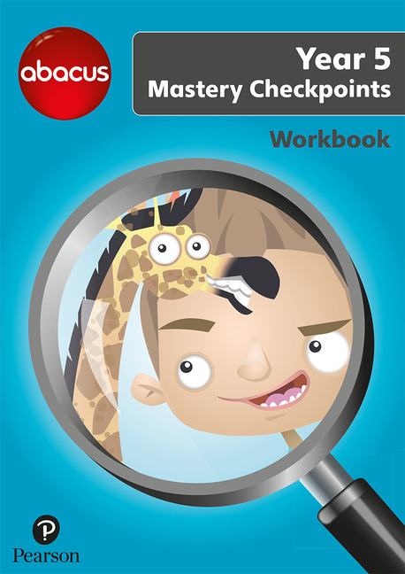 Abacus Mastery Checkpoints Workbook Year 5 / P6