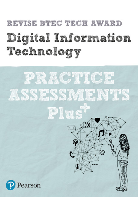 Revise BTEC Tech Award Digital Information Technology Practice Assessments Plus