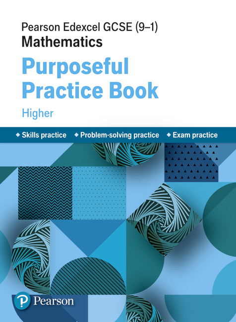 Pearson Edexcel GCSE (9-1) Mathematics: Practice Book - Higher