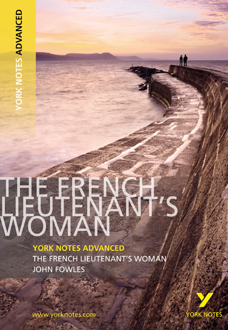 The French Lieutenant's Woman: York Notes Advanced