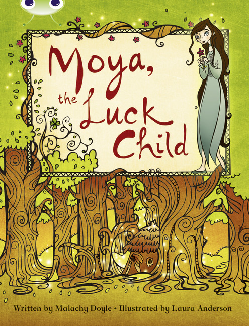 Bug Club Independent Fiction Year 3 Brown A Moya, the Luck Child