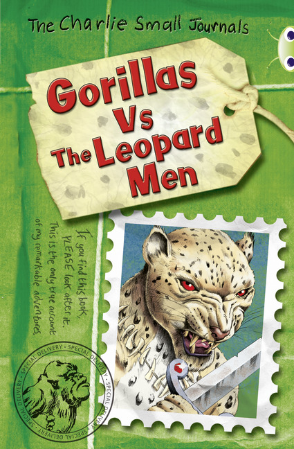 Bug Club Independent Fiction Year 4 Grey A Charlie Small: Gorillas Vs. The Leopard Men