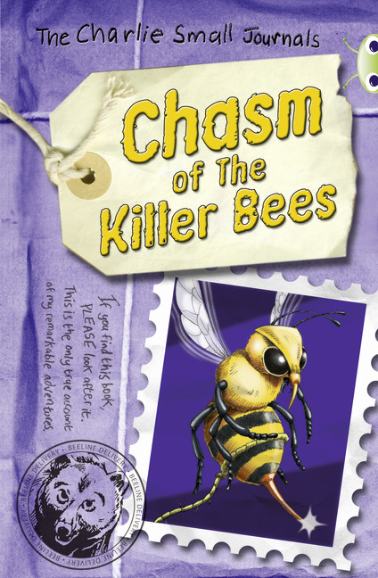 Bug Club Independent Fiction Year 4 Grey B Charlie Small: The Chasm of the Killer Bees