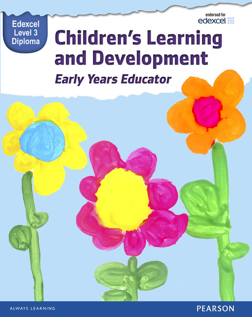 Pearson Edexcel Level 3 Diploma in Children's Learning and Development (Early Years Educator)
