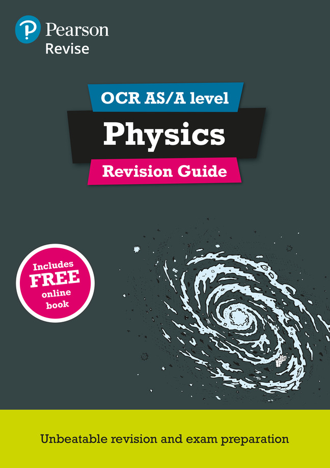 REVISE OCR AS/A level Physics Revision Guide