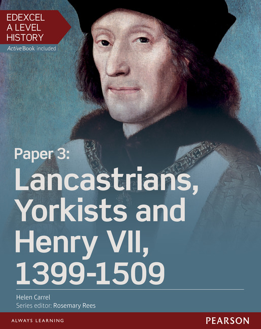 Edexcel A Level History, Paper 3: Lancastrians, Yorkists and Henry VII 1399-1509 ActiveBook