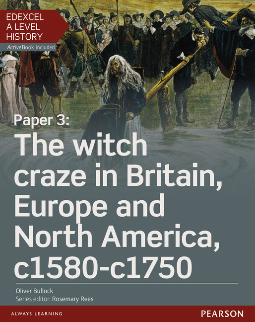 Edexcel A Level History: The Witch Craze In Britain, Europe And North ...