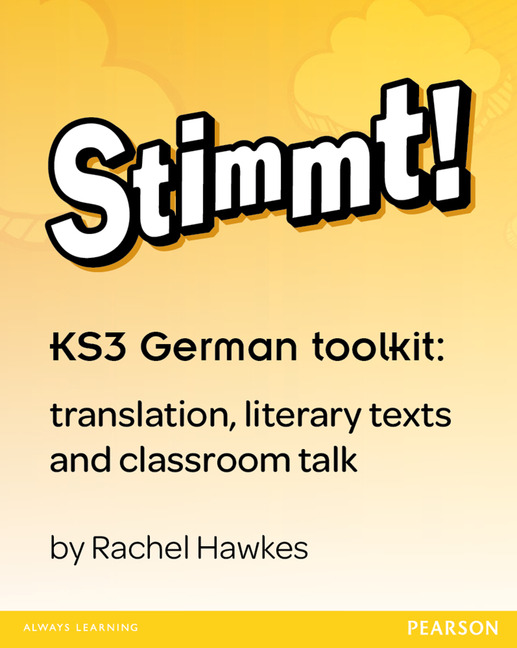 Translation, Literary Texts and Classroom Talk toolkit for Stimmt KS3 German - by Rachel Hawkes