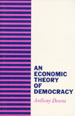 Economic Theory of Democracy, An
