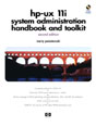 HP-UX 11i Systems Administration Handbook and Toolkit