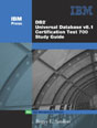 DB2� Universal Database V8.1 Certification Exam 700 Study Guide