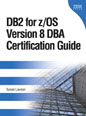 DB2� for z/OS� Version 8 DBA Certification Guide