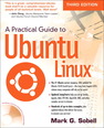 Practical Guide to Ubuntu Linux, A