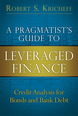 Pragmatist's Guide to Leveraged Finance, A