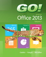 GO! with Office 2013 Volume 1
