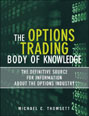 Options Trading Body of Knowledge, The
