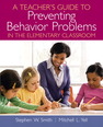 Teacher's Guide to Preventing Behavior Problems in the Elementary Classroom, A