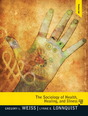 Sociology of Health, Healing, and Illness, The