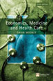 Economics Medicine and Health Care