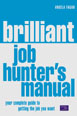 Brilliant Job Hunter's Manual