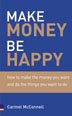 Make Money, Be Happy