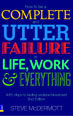 How to be a Complete and Utter Failure in Life, Work and Everything