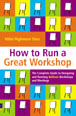 How to Run a Great Workshop