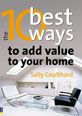 The 10 Best Ways to…Add Value to Your Home