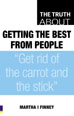 The Truth About Getting The Best From People