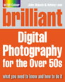 Brilliant Digital Photography for the Over 50's