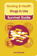 Student Nurse Drugs in Use Survival Guide