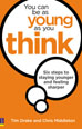 You Can Be As Young As You Think