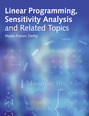 Linear Programming, Sensitivity Analysis & Related Topics