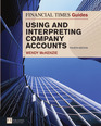FT Guide to Using and Interpreting Company Accounts CourseSmart eTextbook