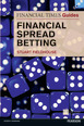 The FT Guide to Financial Spread Betting
