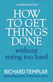 How to Get Things Done Without Trying Too Hard 2e