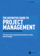 The Definitive Guide to Project Management