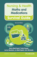 Nursing & Health Survival Guide: Maths and Medications