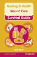 Nursing & Health Survival Guide: Wound Care