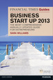 The Financial Times Guide to Business Start Up 2013
