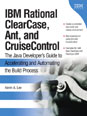 IBM Rational� ClearCase�, Ant, and CruiseControl
