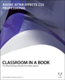 Adobe After Effects CS3 Professional Classroom in a Book