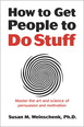 How to Get People to Do Stuff