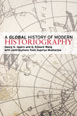 Global History of Modern Historiography, A